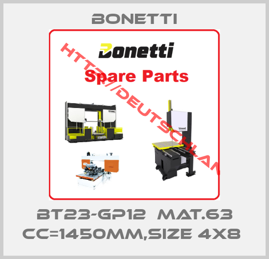 Bonetti-BT23-GP12  MAT.63 CC=1450MM,SIZE 4X8 