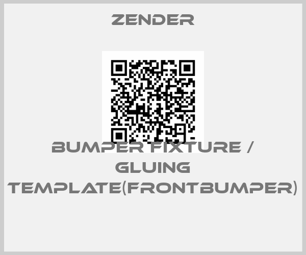 Zender-BUMPER FIXTURE / GLUING TEMPLATE(FRONTBUMPER) 