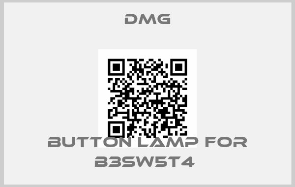Dmg-button lamp for B3SW5T4 