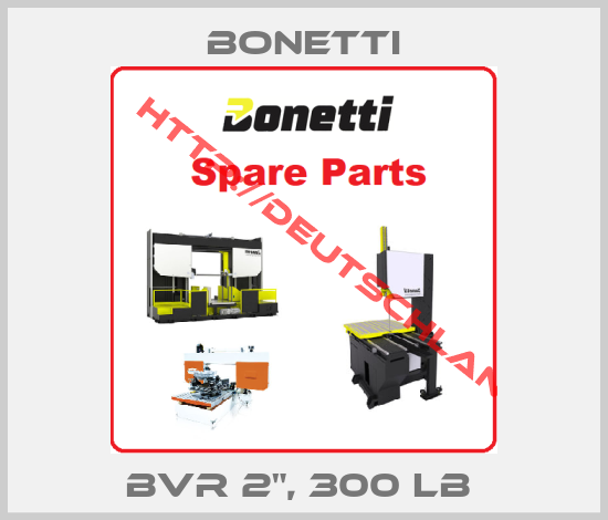 Bonetti-BVR 2", 300 LB 