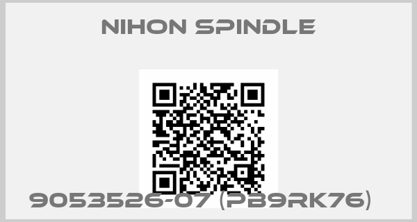 NIHON SPINDLE-9053526-07 (PB9RK76)  