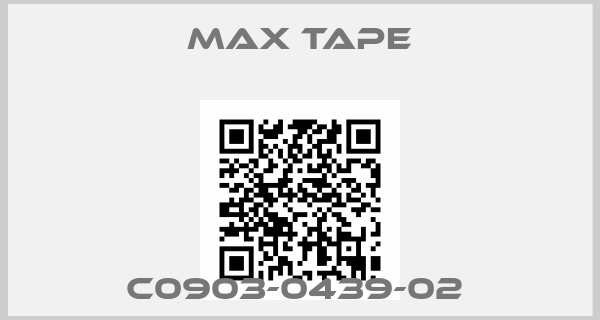 MAX TAPE-C0903-0439-02 