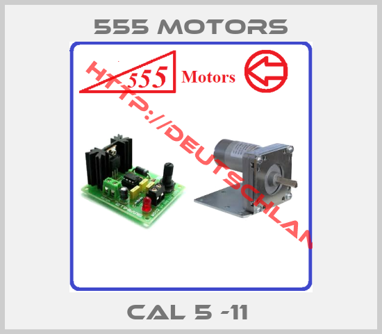 555 Motors-CAL 5 -11 