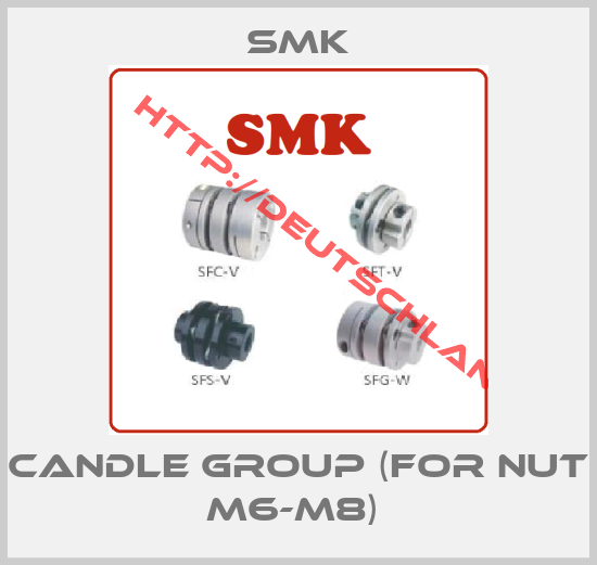 SMK-CANDLE GROUP (FOR NUT M6-M8) 