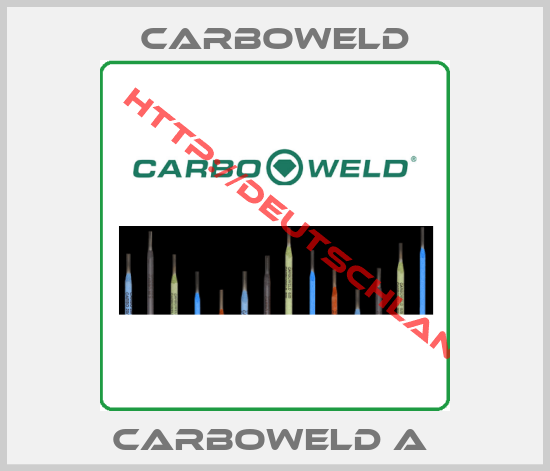CARBOWELD-CARBOWELD A 