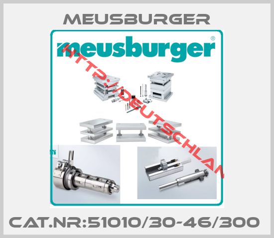 Meusburger-CAT.NR:51010/30-46/300 