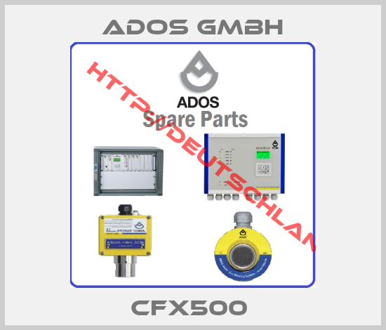ADOS GMBH-CFX500 