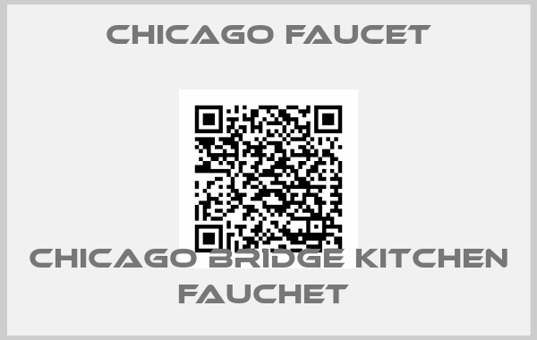 Chicago Faucet-CHICAGO BRIDGE KITCHEN FAUCHET 