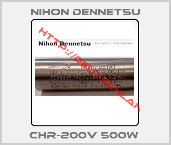 Nihon Dennetsu-CHR-200V 500W 