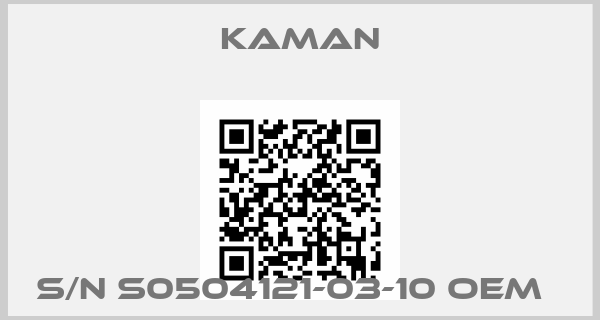 Kaman-S/N S0504121-03-10 oem  