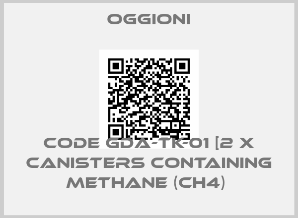 OGGIONI-CODE GDA-TK-01 [2 X CANISTERS CONTAINING METHANE (CH4) 
