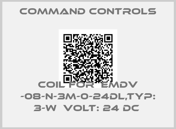 Command Controls-COIL FOR  EMDV -08-N-3M-0-24DL,TYP: 3-W  VOLT: 24 DC 