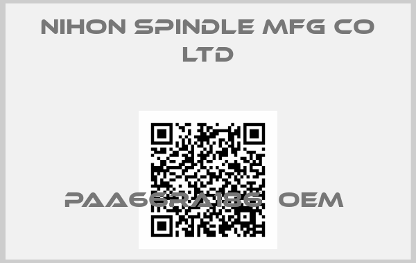 NIHON SPINDLE MFG CO LTD-PAA66RA186  OEM 