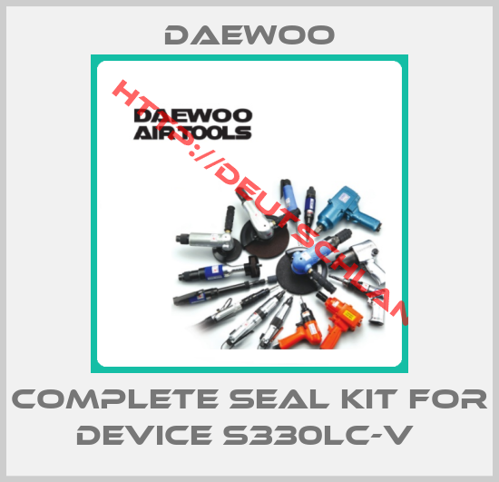 Daewoo-COMPLETE SEAL KIT FOR DEVICE S330LC-V 