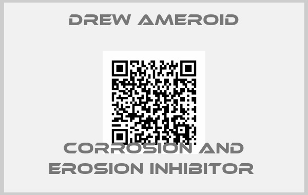 Drew Ameroid-CORROSION AND EROSION INHIBITOR 