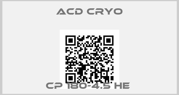 Acd Cryo-CP 180-4.5 HE 