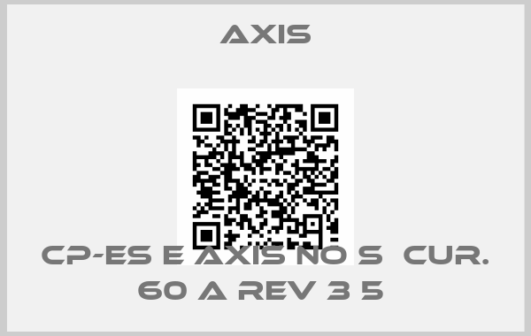 Axis-CP-ES E AXIS NO S  CUR. 60 A REV 3 5 