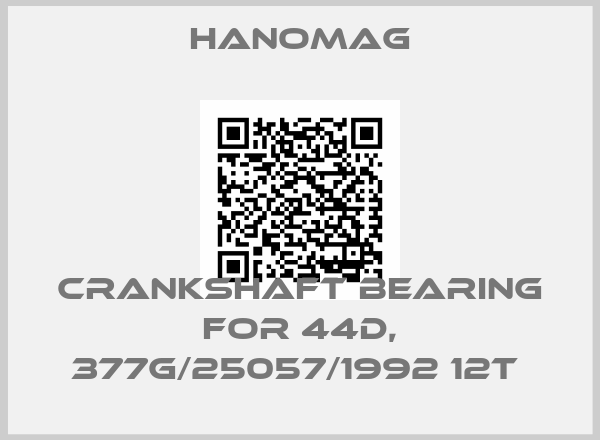 Hanomag-CRANKSHAFT BEARING FOR 44D, 377G/25057/1992 12T 