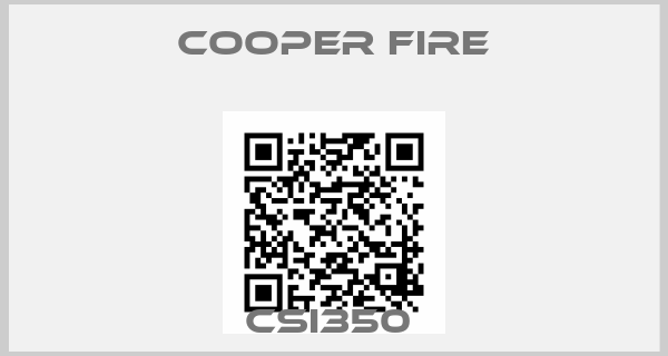 Cooper Fire-CSI350 