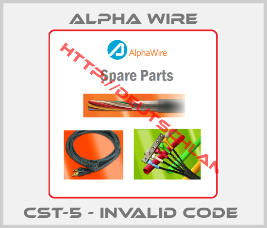 Alpha Wire-CST-5 - INVALID CODE 
