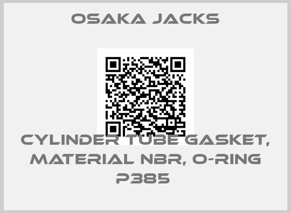 Osaka Jacks-CYLINDER TUBE GASKET, MATERIAL NBR, O-RING P385 