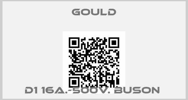 Gould-D1 16A.-500V. BUSON 