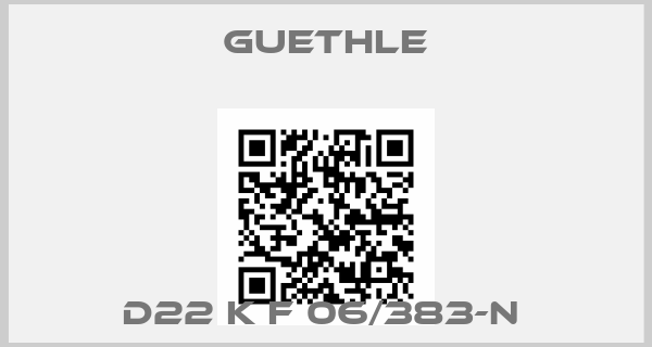 Guethle-D22 K F 06/383-N 