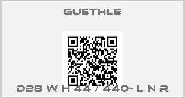 Guethle-D28 W H 44 / 440- L N R