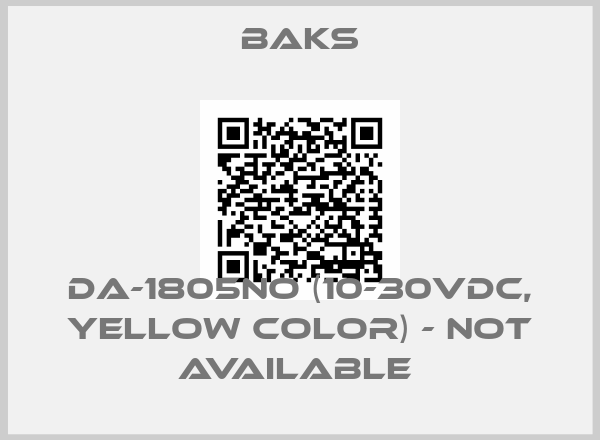 BAKS-DA-1805NO (10-30VDC, YELLOW COLOR) - NOT AVAILABLE 