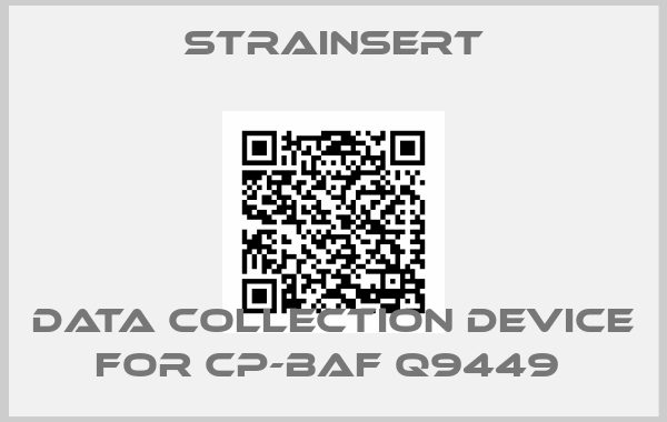 Strainsert-data collection device for CP-BAF Q9449 