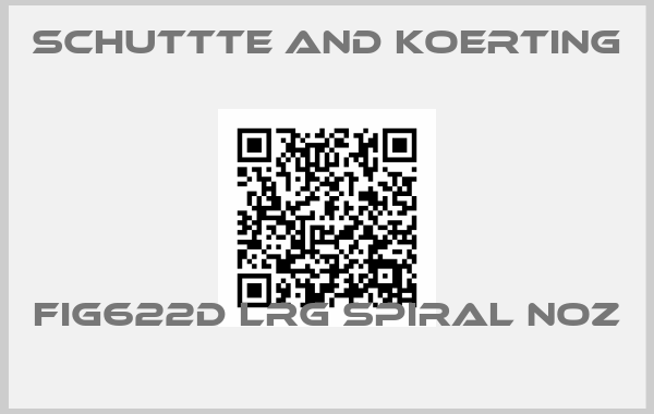 SCHUTTTE AND KOERTING-FIG622D LRG SPIRAL NOZ 
