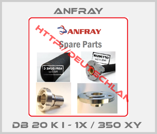 ANFRAY-DB 20 K I - 1X / 350 XY 