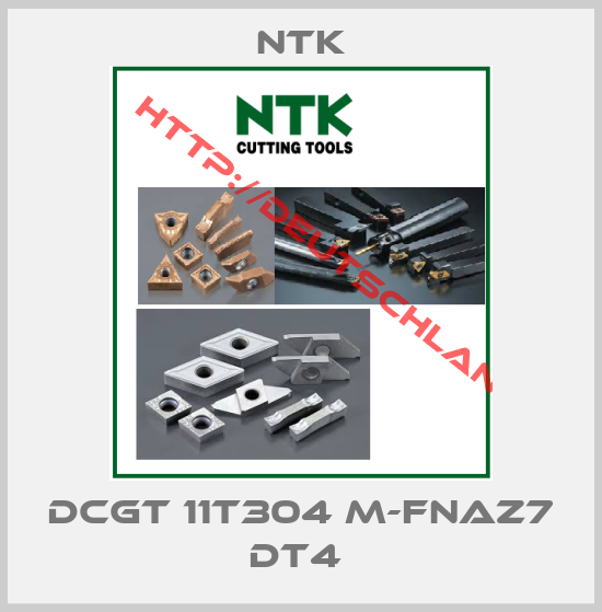 Ntk-DCGT 11T304 M-FNAZ7 DT4 