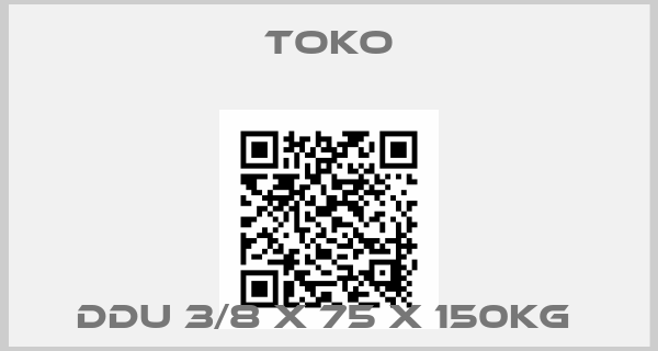 TOKO-DDU 3/8 X 75 X 150KG 