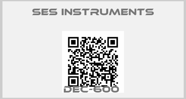 SES Instruments-DEC-600 