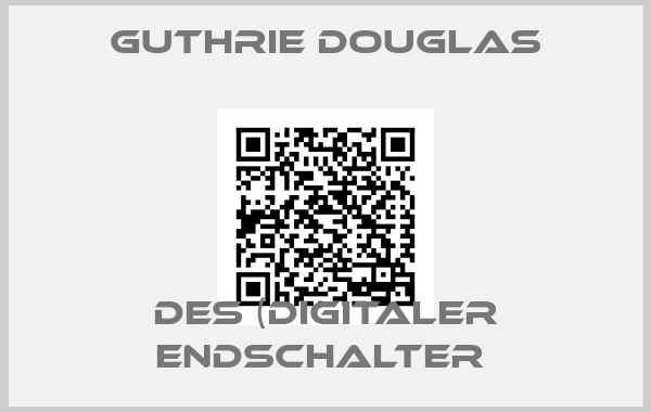 Guthrie Douglas-DES (DIGITALER ENDSCHALTER 