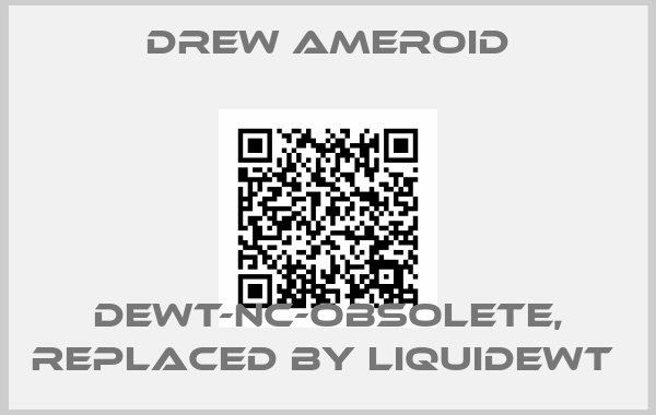 Drew Ameroid-DEWT-NC-OBSOLETE, REPLACED BY LIQUIDEWT 