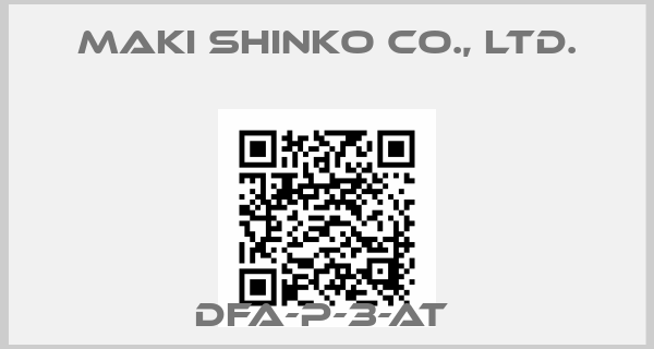 Maki Shinko Co., Ltd.-DFA-P-3-AT 