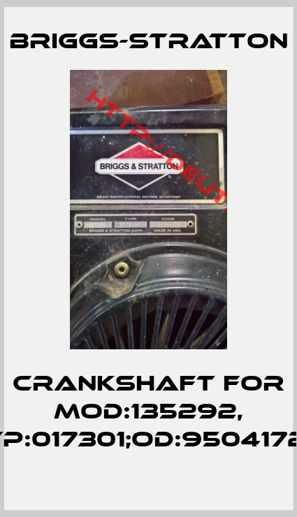 Briggs-Stratton-Crankshaft for Mod:135292, Typ:017301;od:9504172D 