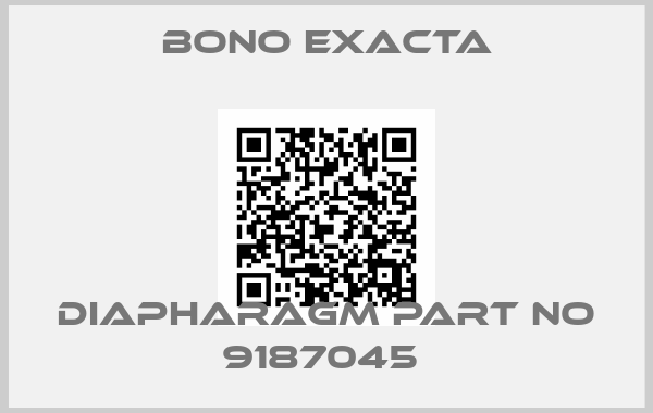 Bono Exacta-DIAPHARAGM PART NO 9187045 