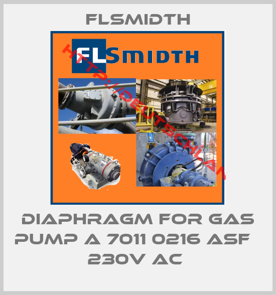 FLSmidth-DIAPHRAGM FOR GAS PUMP A 7011 0216 ASF   230V AC 