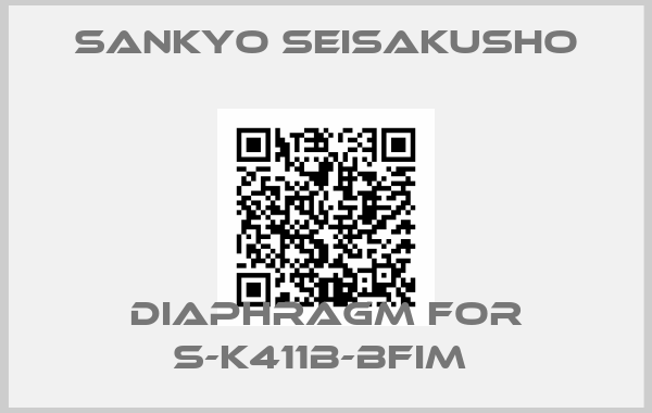 SANKYO SEISAKUSHO-DIAPHRAGM FOR S-K411B-BFIM 