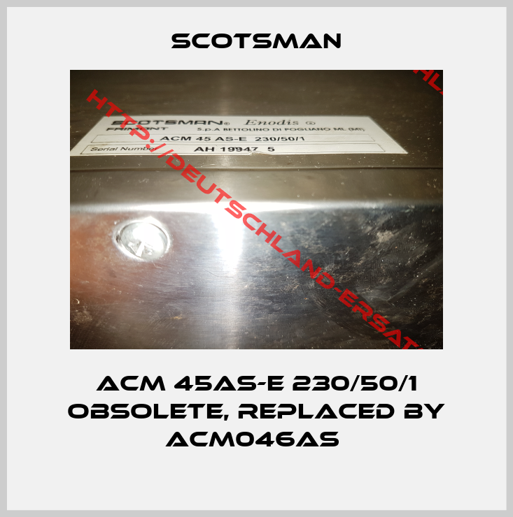 Scotsman-ACM 45AS-E 230/50/1 obsolete, replaced by ACM046AS 