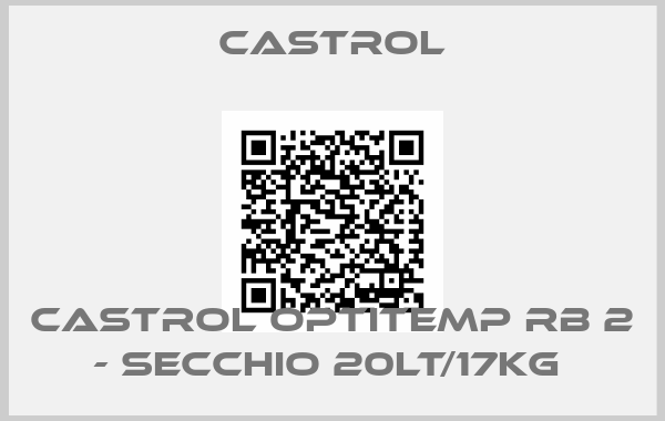 Castrol-CASTROL OPTITEMP RB 2 - SECCHIO 20LT/17KG 