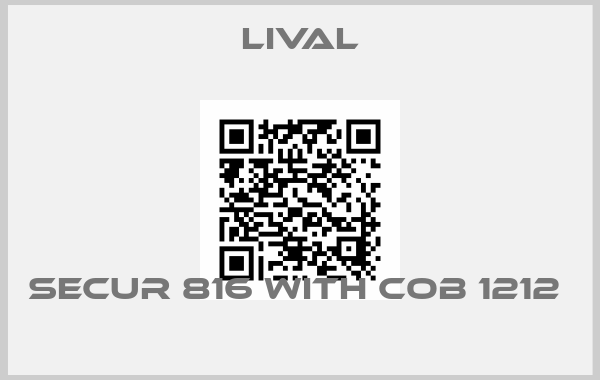 Lival-Secur 816 with COB 1212  