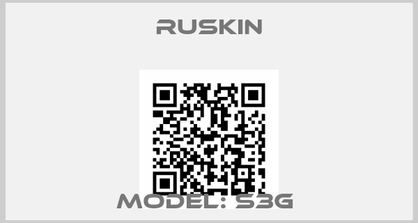 Ruskin-Model: S3G 