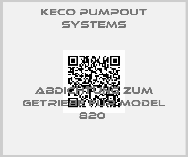 Keco Pumpout Systems-Abdichtung zum Getriebe für Model 820 