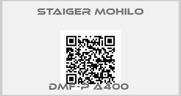 Staiger Mohilo-DMF-P A400 