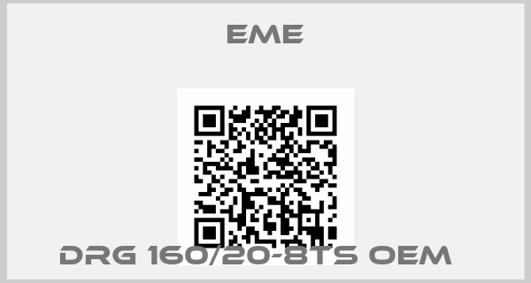 EME-DRG 160/20-8TS OEM  