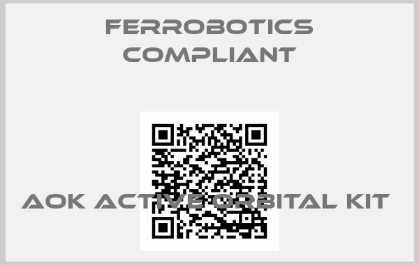 FerRobotics Compliant-AOK Active Orbital kit 